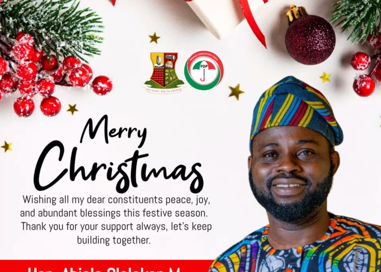 Hon. Abiola Olalekan Monsur sends Xmas Message of Hope and Togetherness to Constituents